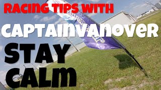 Staying Calm Under Pressure : Racing Tips with Captainvanover