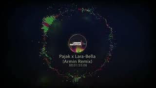 Pajak x Lara - Bella (Armin Remix) Resimi