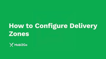 How to Configure Delivery Zones