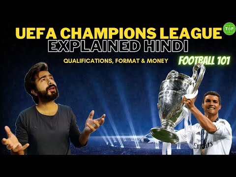 UEFA Champions League Explained HINDI | Club World Cup Qualifications & Format | Football 101 #2