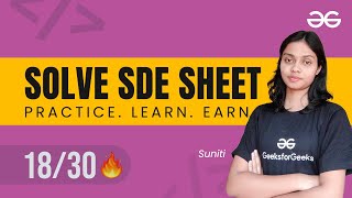 LEARN today EARN tomorrow | GFG SDE Sheets | 18/30 Day-Streak