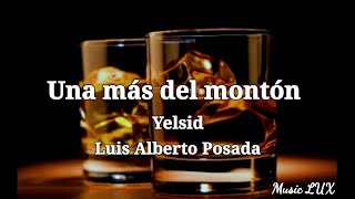 Yelsid y Luis Alberto Posada - Una más del montón | Letra