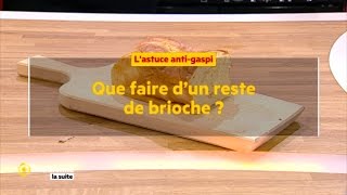 Que faire d'un reste de brioche ?