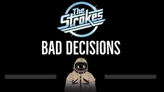 The Strokes • Bad Decisions (CC) 🎤 [Karaoke] [Instrumental Lyrics]