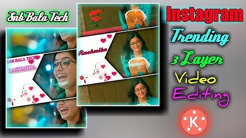How To Make Instagram Trending 3 Layer video editing in kinemaster | status video editing Tamil