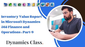 Part-9: Inventory value report in Microsoft Dynamics 365 Finance and Operations