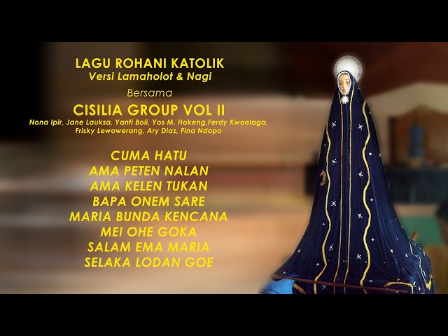 Kumpulan Lagu Rohani Lamaholot u0026 Nagi - Cisilia Group Vol. 2 class=
