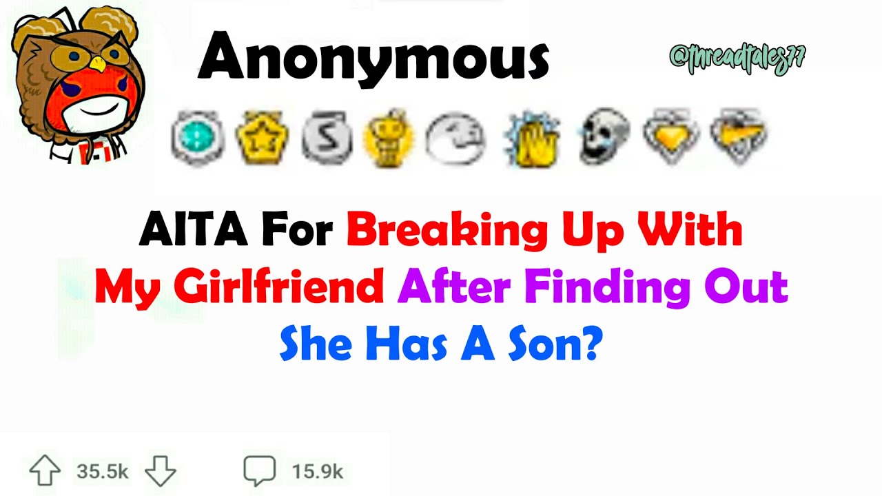 AITA for Breaking Up with My Girlfriend After Finding Out She Has a Son ...