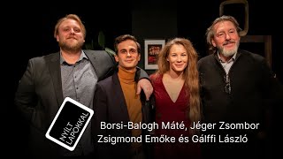 Nyílt lapokkal: Borsi-Balogh Máté, Gálffi László, Jéger Zsombor és Zsigmond Emőke