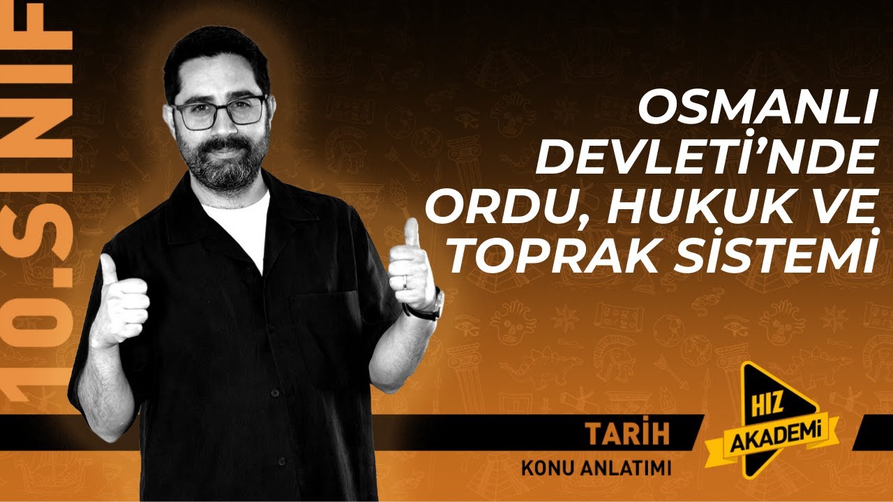 10. Sınıf Tarih | Yeni Maarif Modeli | 9. Ders: Osmanlı Devleti'nde Ordu, Hukuk ve Toprak Sistemi