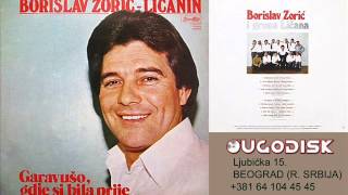 Borislav Zoric Licanin - Garavuso gdje si bila prije - ( 1980) Resimi