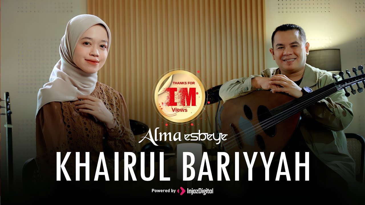 ALMA ESBEYE - KHAIRUL BARIYYAH