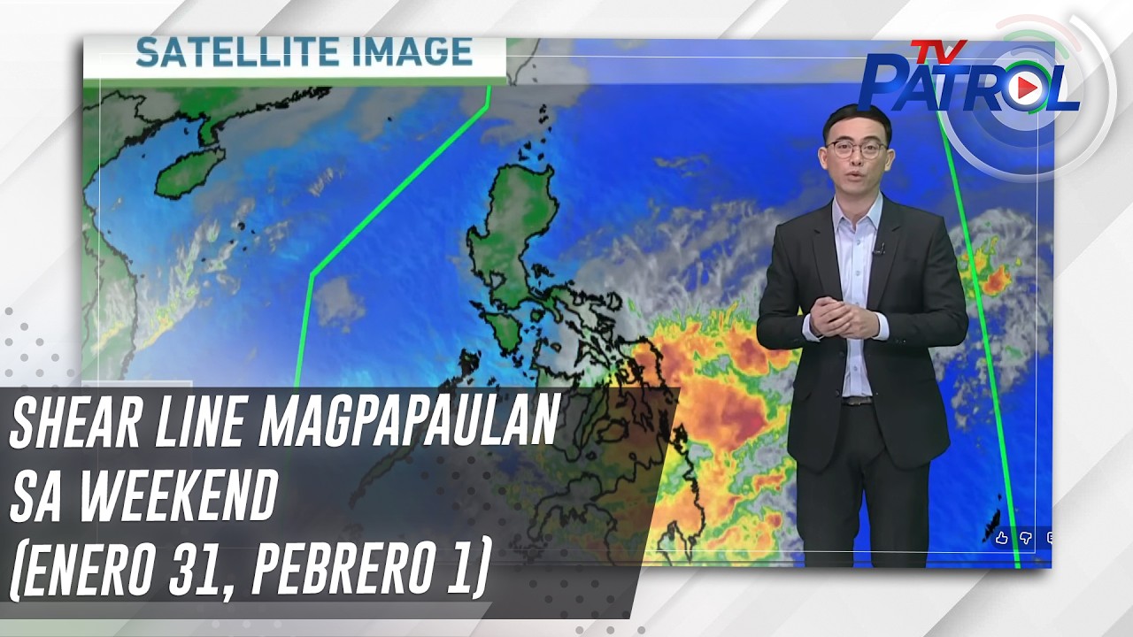 Shear line magpapaulan sa weekend (Enero 31, Pebrero 1) | TV Patrol