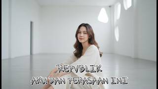 Repvblik  Aku Dan Perasaan Ini I Cover Ezar Musik