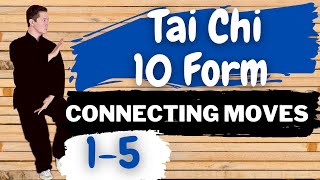 (10) Step by Step for Beginners: Connecting Moves 1-5 | Yang Tai Chi 10 Form (Follow along)