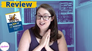 BOOK REVIEW | The Joy of Not Working by Ernie J. Zelinski BOOK REVIEW | The Joy of Not Working by Ernie J. Zelinski