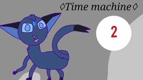 ♢Time machine♢ - OPEN warriors/oc MAP