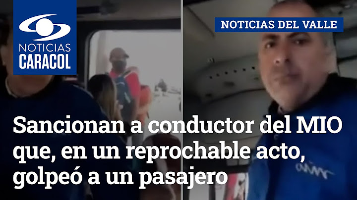Sancionan a conductor del MIO que, en un reprochable acto, golpeó a un pasajero