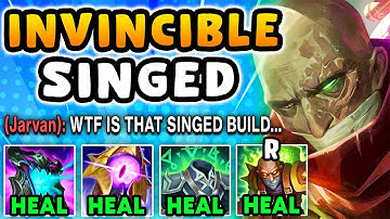 Singed but I have infinite healing and become INVINCIBLE (tilted entire enemy team)