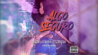 Japanese Ft Lexis - Algo Seguro | Audio Oficial