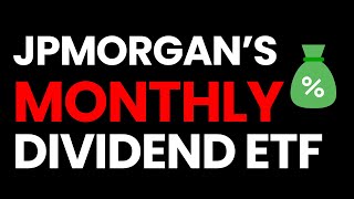 JPMorgan's Monthly Dividend ETF - Great Passive Income!