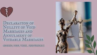 Declaration of Nullity of Void Marriage and Annulment of Voidable Marriages | Family Code