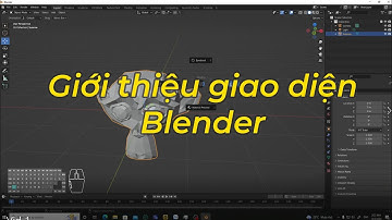Tự Học 3D Online - Giới thiệu giao diện Blender - Hướng dẫn Blender căn bản
