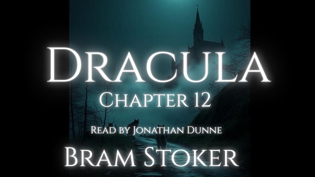 Dracula – Chapter 12: Van Helsing’s Vigil ✝️ | Read by Horror Author Jonathan Dunne