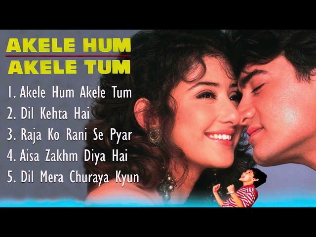 Akele Hum Akele Tum Movie All Songs||Aamir Khan & Manisha Koirala||Bharat Bollywood Songs|| class=