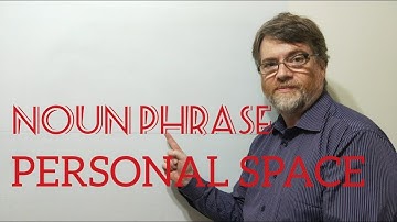 English Tutor Nick P Noun Phrase (130) Personal Space