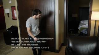 Blakey Blake - Never Gonna Give You Up