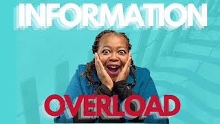 Information OVERLOAD can slow down business growth.