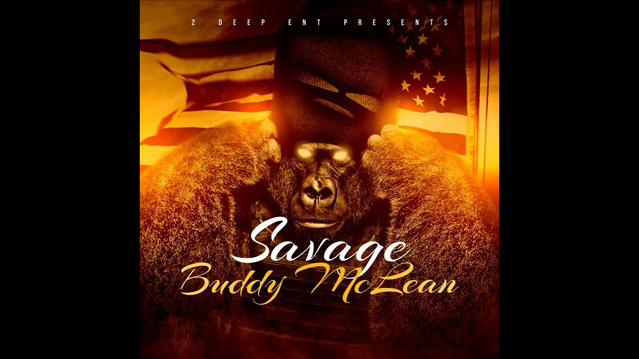 Watch Savage (prod. by: Buddy McLean) on YouTube Watch Savage (prod. by: Buddy McLean) on YouTube