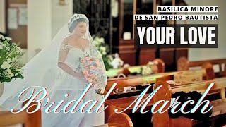 YOUR LOVE - Alamid - Bridal March - Basilica Minore de San Pedro Bautista - Instrumental Cover