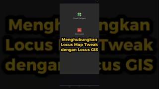 2 Membuka Locus GIS pertama kali (Menghubungkan Locus Map Tweak ke Locus GIS) screenshot 1