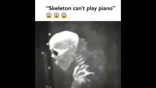 skeleton playing piano but its slowed down