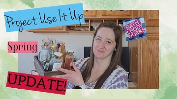 Project Use It Up - Spring Intro UPDATE! Bath & Body Works Body Care