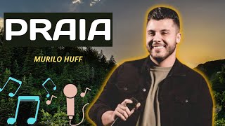 PRAIA:MURILO HUFF (LANÇAMENTO 2023 MÚSICA SERTANEJA)