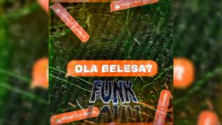Ola Belesa Funk (Slowed Reverb)