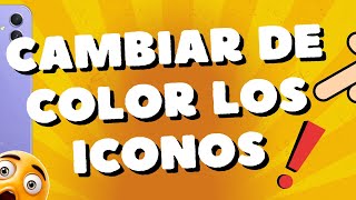 Cómo cambiar de color los iconos del celular Samsung A54 5G M54 A34 A73 y S23 ultra S24