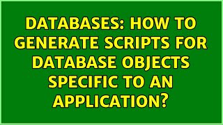 Celebrity Databases: How to generate scripts for database objects specific to an application? (2 Solutions!!) Profile