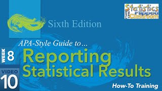 APA Style Reporting Statistical Results (8-10)