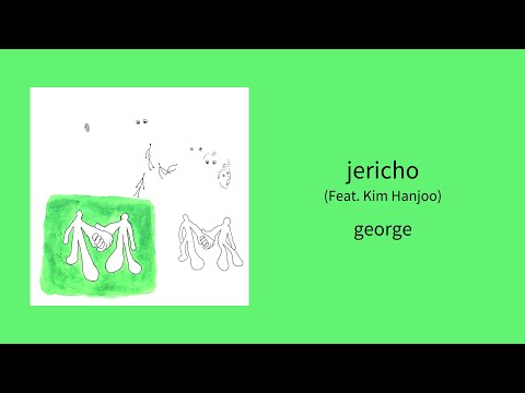 【韓繁中字/專輯】 george - jericho (Feat. Kim Hanjoo) | 죠지, 김한주
