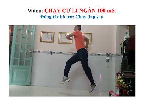 Video CHẠY CỰ LI NGẮN (ĐỘNG TÁC BỔ TRỢ: CHẠY ĐẠP SAU, ĐÁNH... - youtube