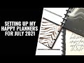 SETTING UP MY PLANNERS FOR JULY 2021