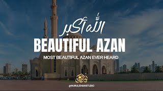 Most Beautiful Azan Ever Heard | ALLAHU AKBAR  الله اكبر  | Nurulemanstudio 