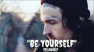 Yelawolf - "Be  Yourself " (song)