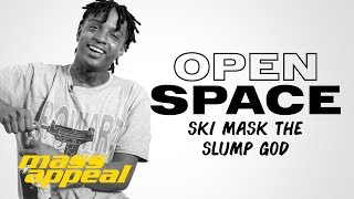 Open Space: Ski Mask The Slump God | Mass Appeal