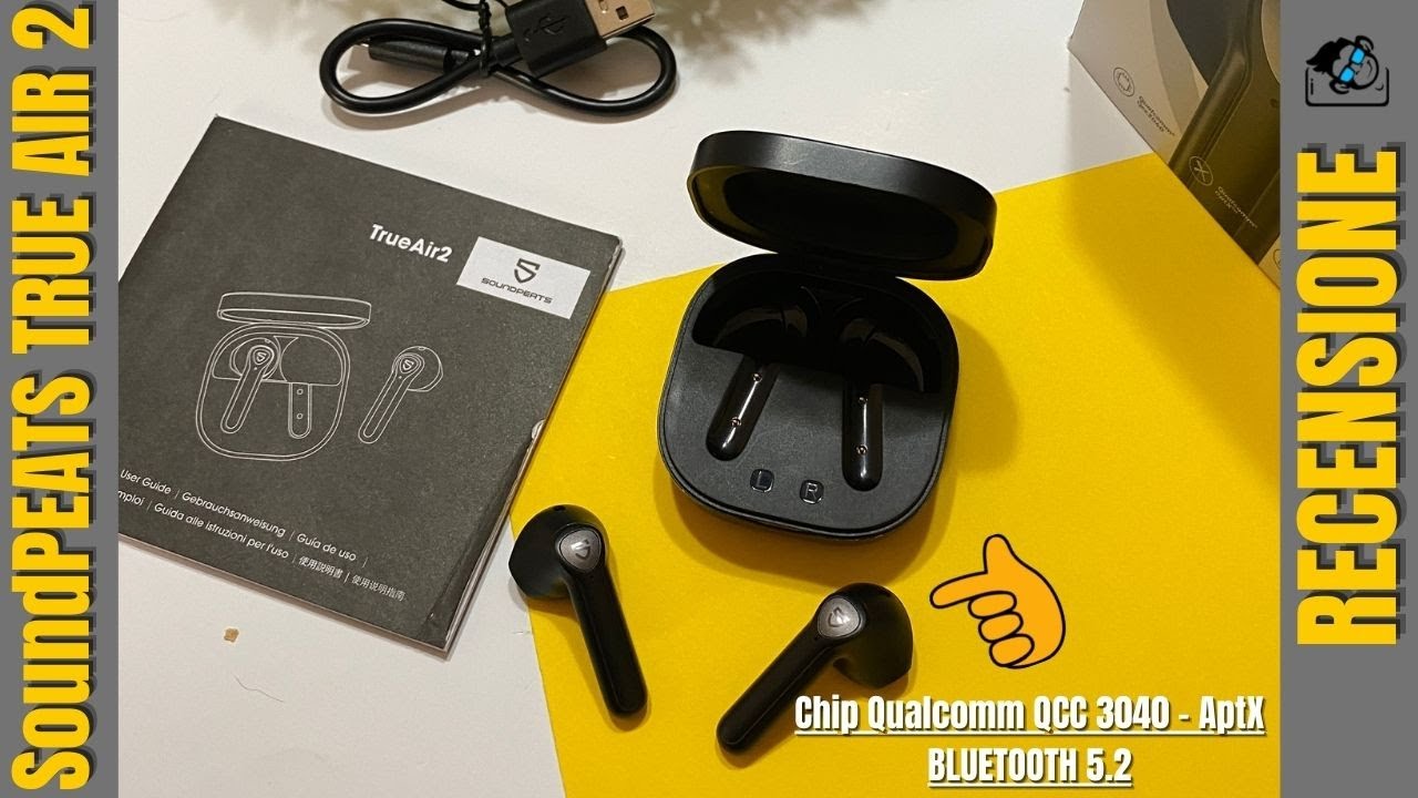 SoundPEATS TRUE AIR 2 - CUFFIE BEST BUY con Chip QUALCOMM/APTX - RECENSIONE  Scimmiati di Tecnologia - YouTube