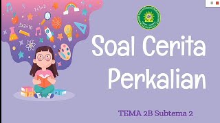 Kelas 2 Matematika - Soal Cerita Perkalian